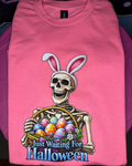 Waiting For Halloween- Easter T-shirt